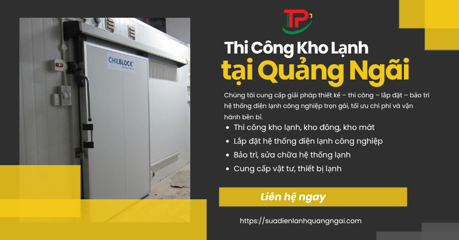 Thi Công Kho Lạnh Quảng Ngãi Uy Tín
